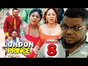 LONDON PRINCE SEASON 8  - 2019 Nollywood Movie